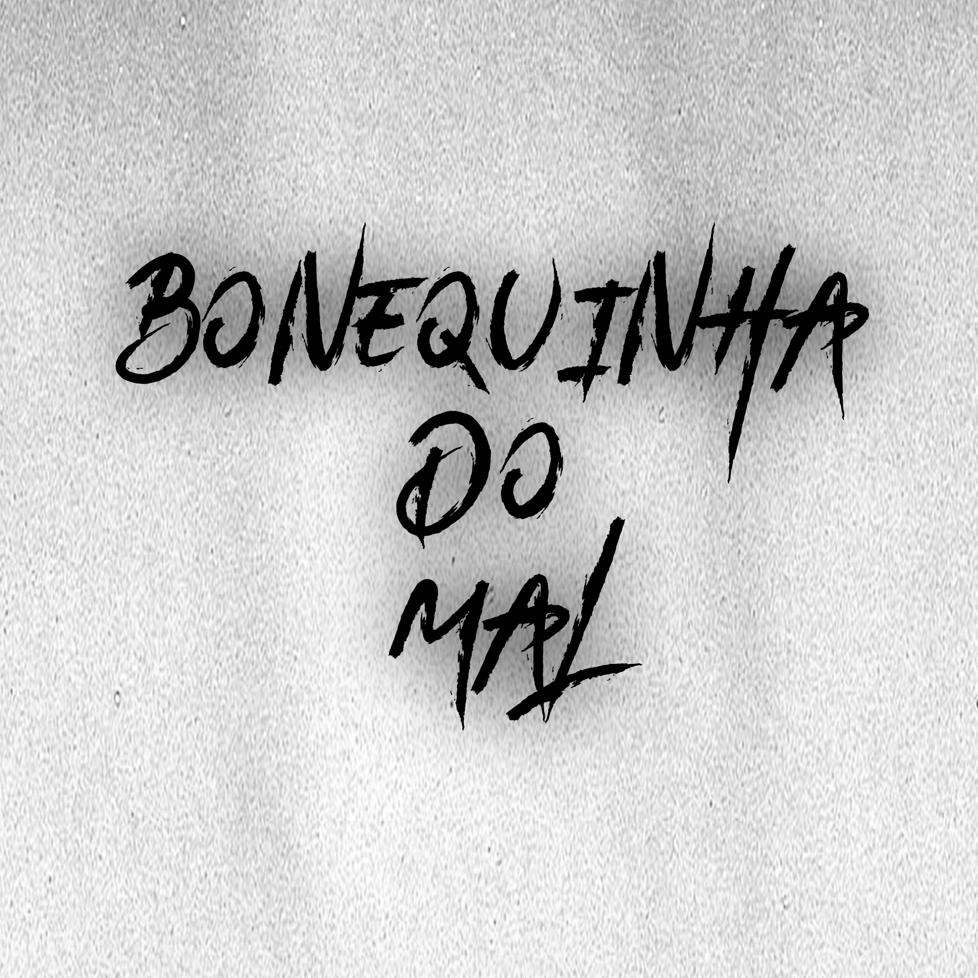 Постер альбома Bonequinha Do Mal