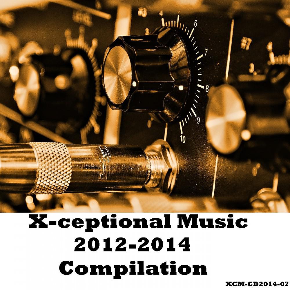 Постер альбома X-Ceptional Music 2012-2014 Compilation