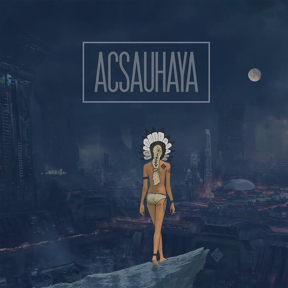 Постер альбома Acsauhaya