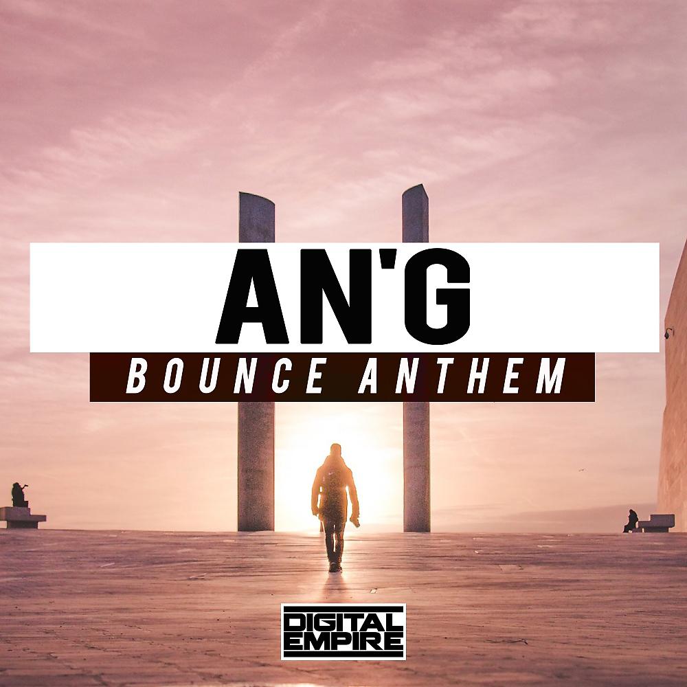 Постер альбома Bounce Anthem (Extended Mix)
