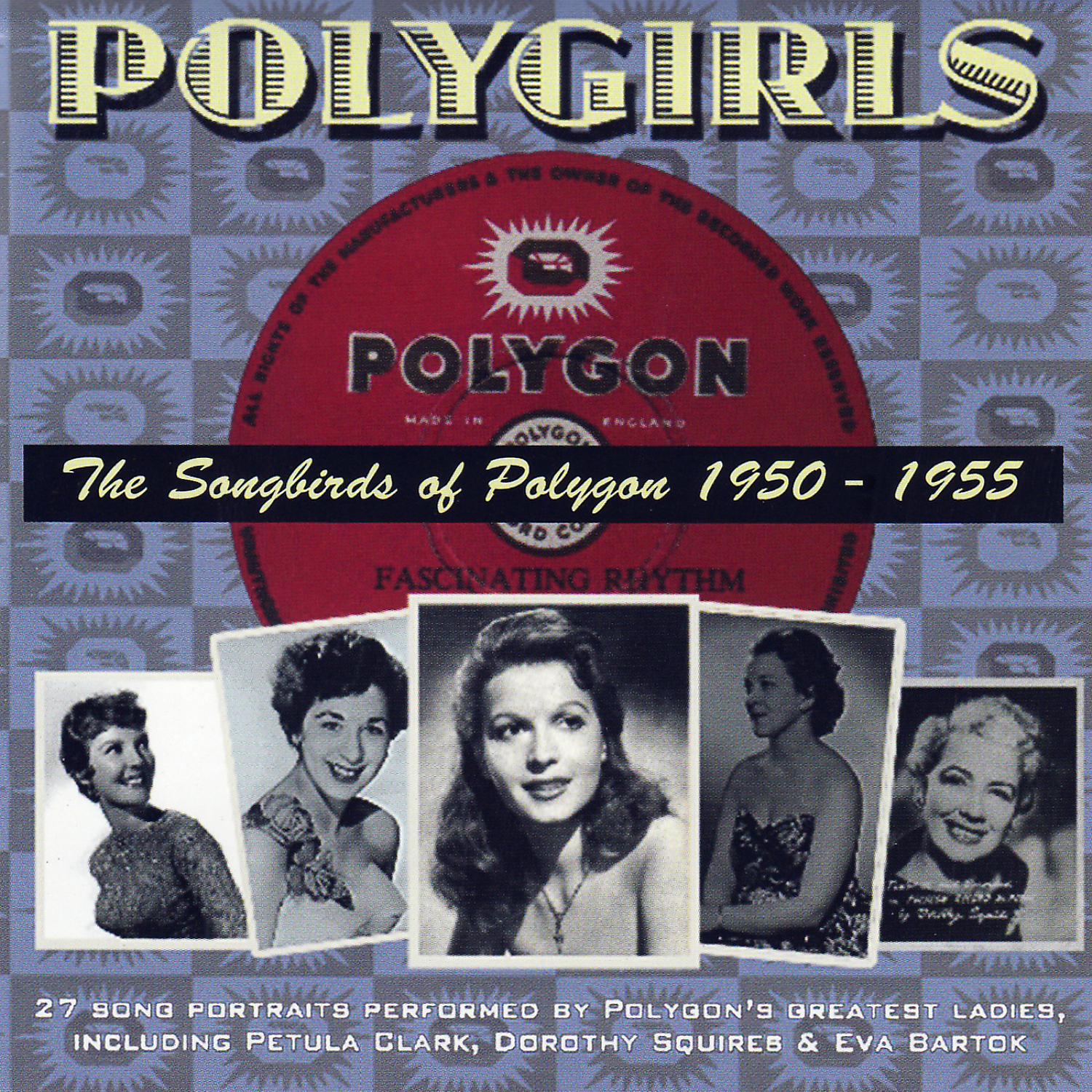 Постер альбома Polygirls - The Songbirds of Polygon (1950-1955)