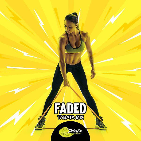 Постер альбома Faded (Tabata Mix)