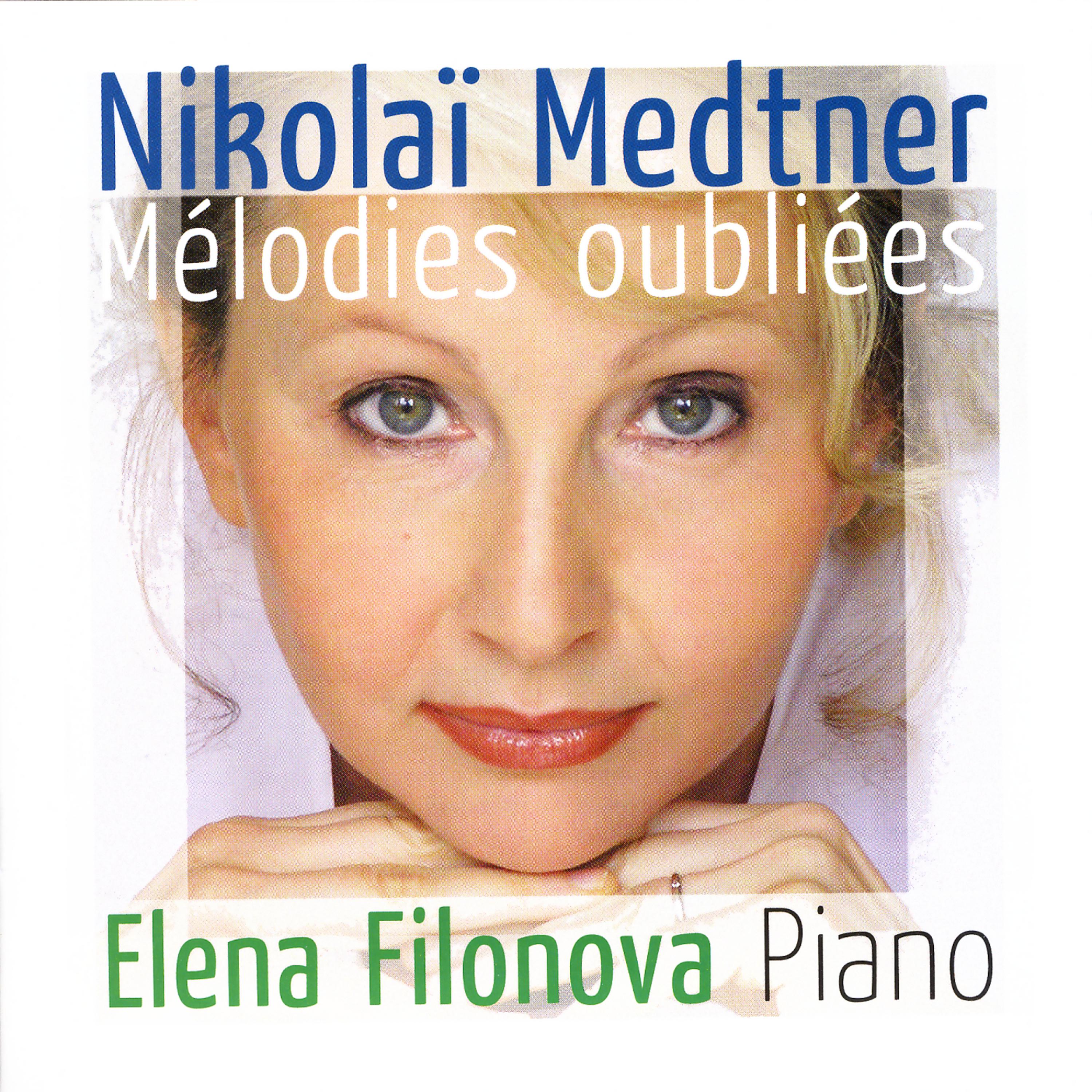 Постер альбома Nikolaï Medtner: Mélodies Oubliées