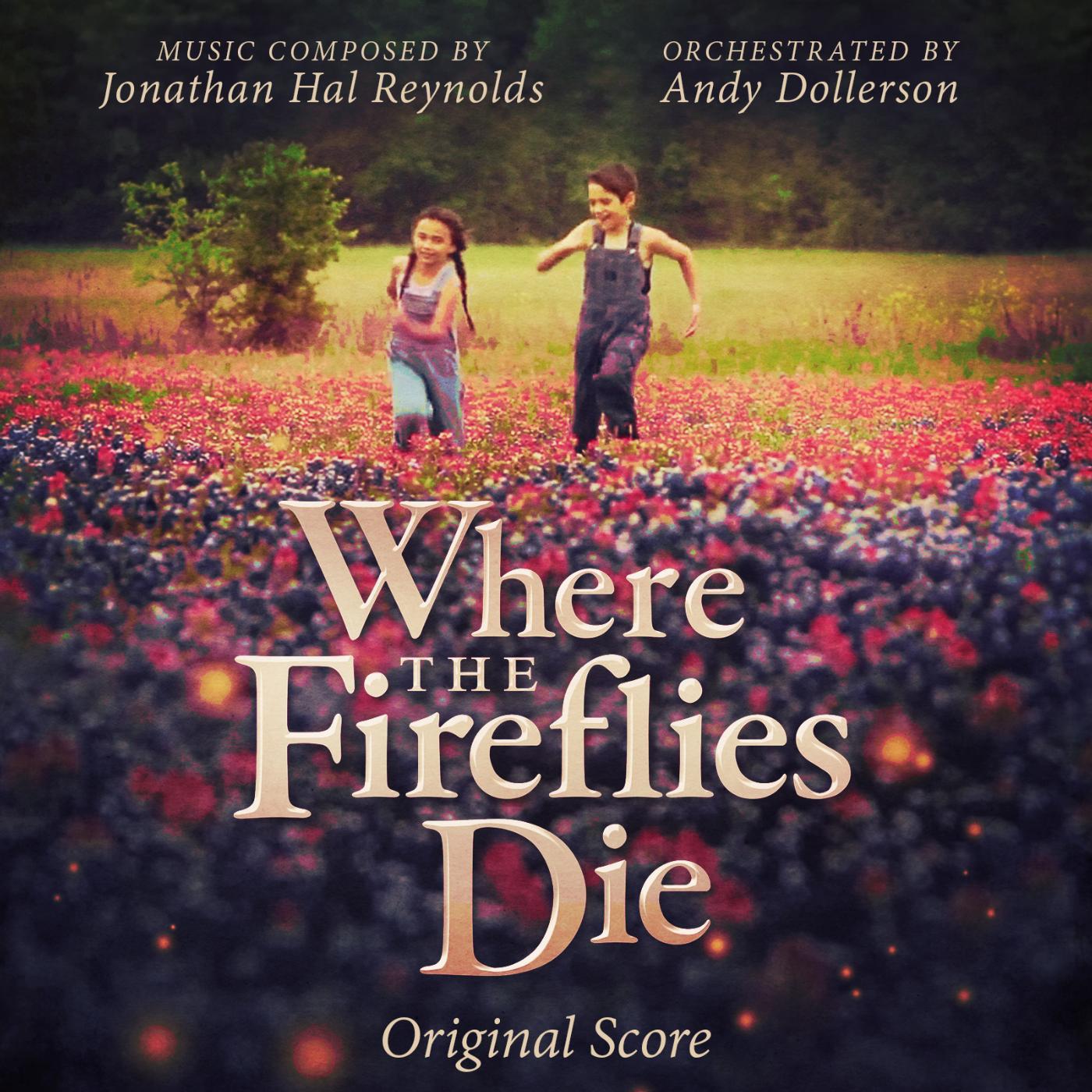 Постер альбома Where the Fireflies Die (Original Score)