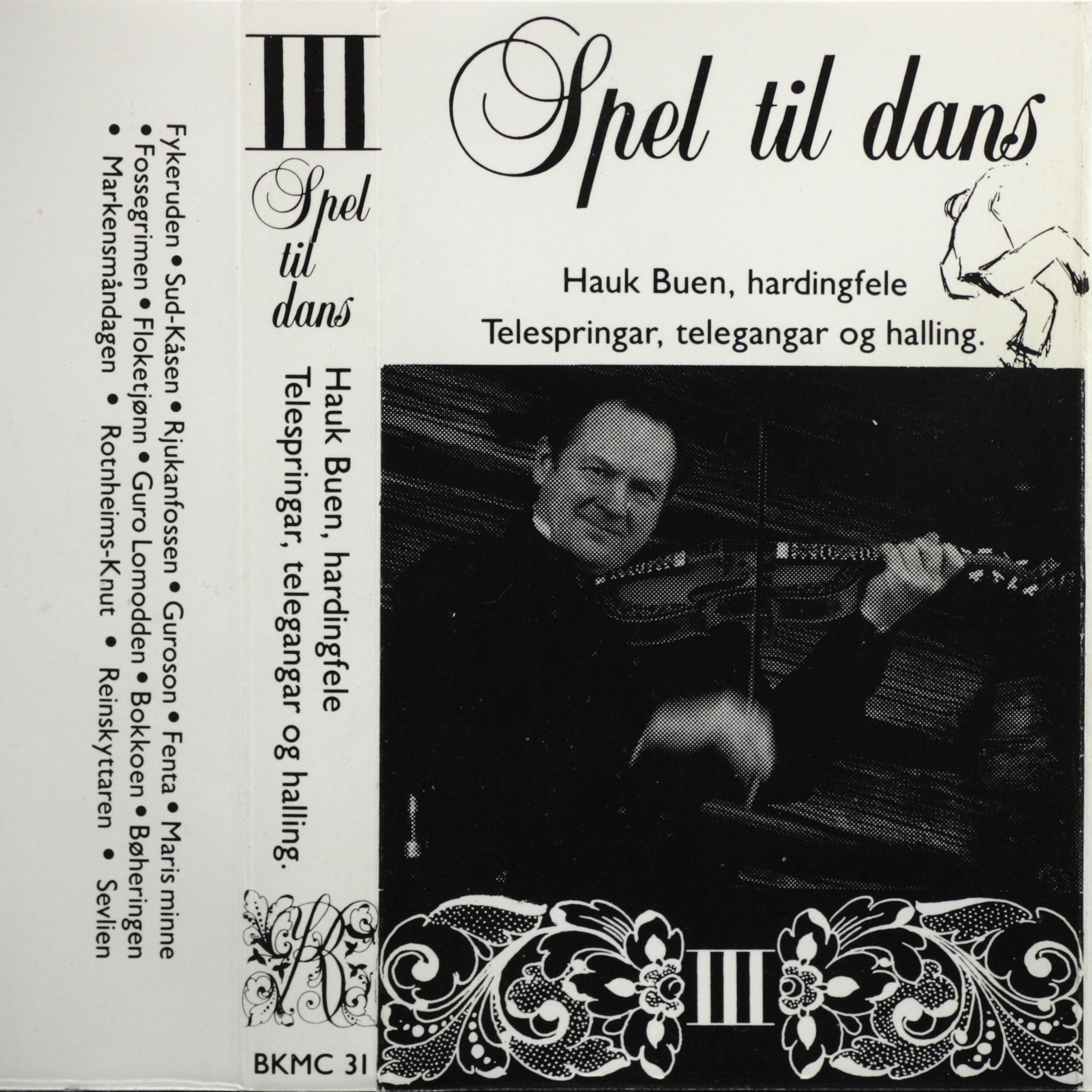 Постер альбома Spel Til Dans III - Hauk Buen, Hardingfele - Telespringar, Telegangar Og Halling