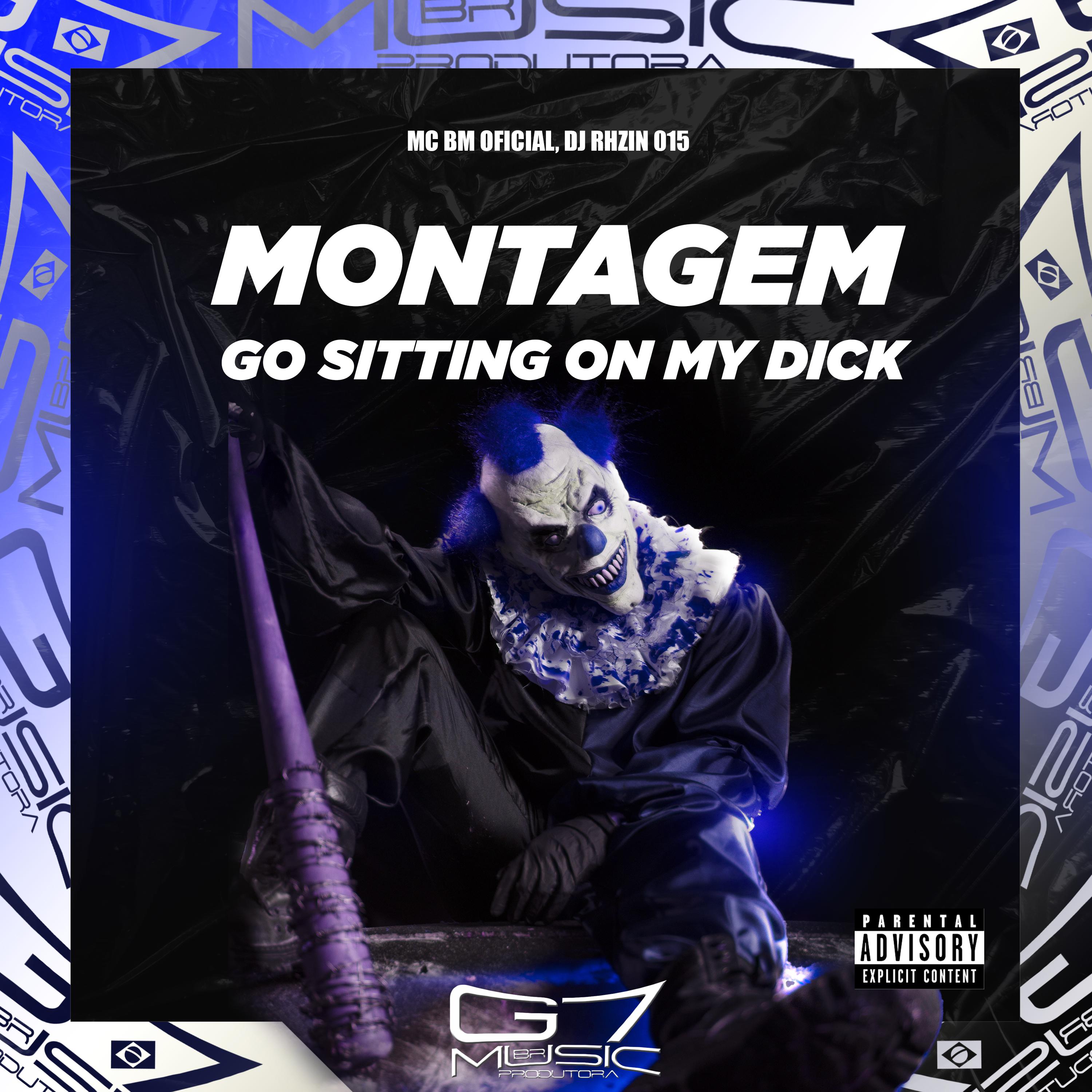 Постер альбома Montagem Go Sitting On My Dick
