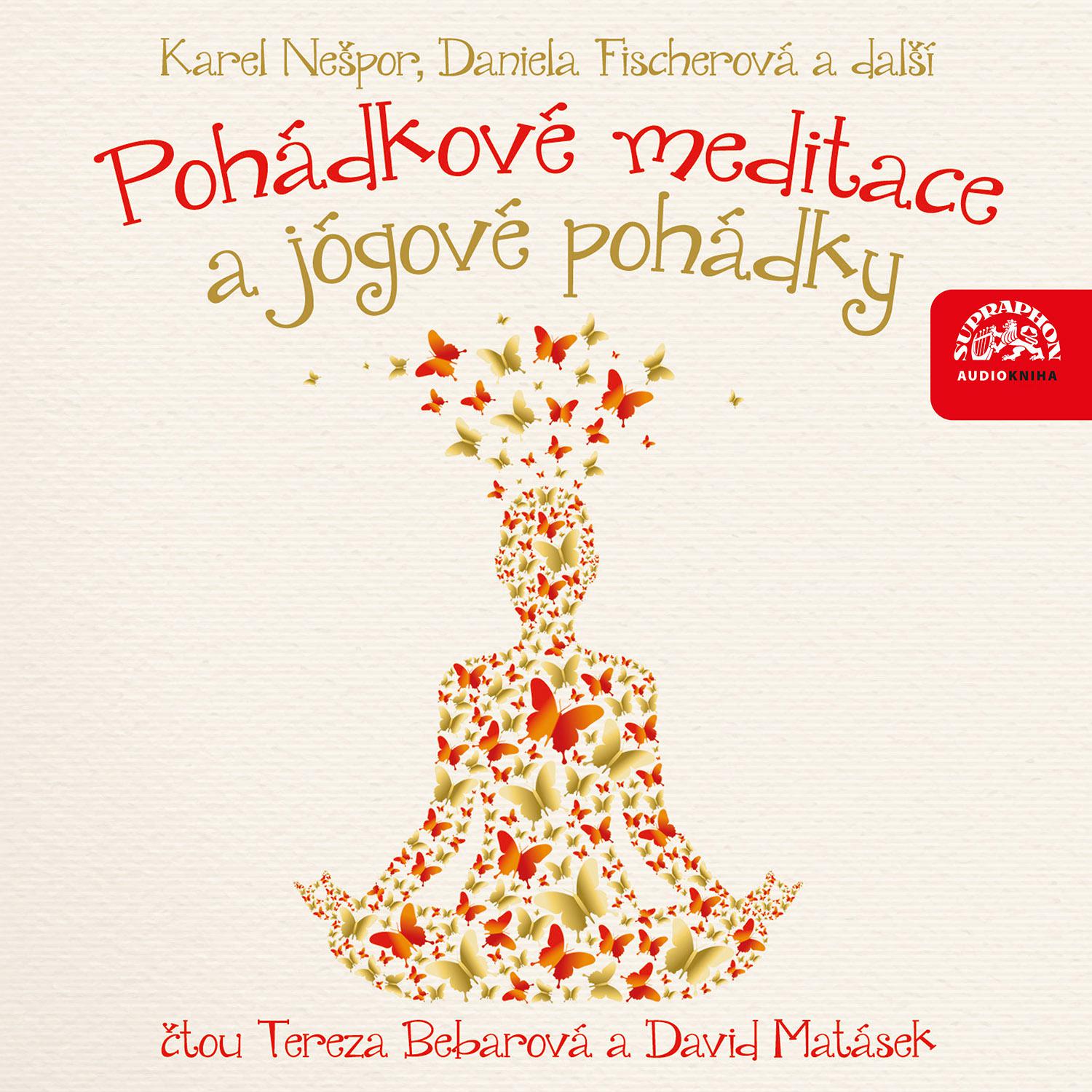 Постер альбома Karel Nešpor, Daniela Fischerová: Pohádkové meditace a jógové pohádky