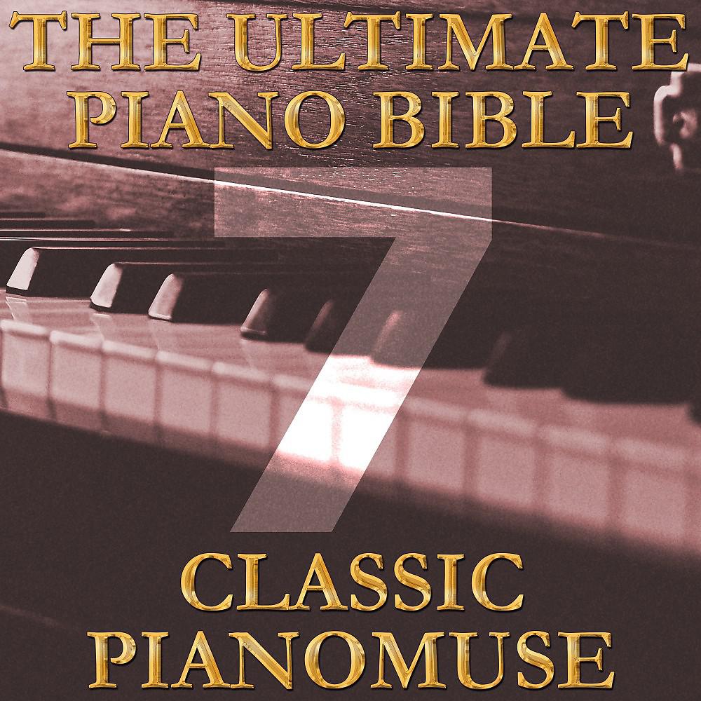 Постер альбома The Ultimate Piano Bible - Classic 7 of 45
