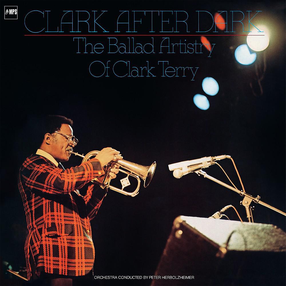 Постер альбома Clark After Dark (The Balled Artistry of Clark Terry)