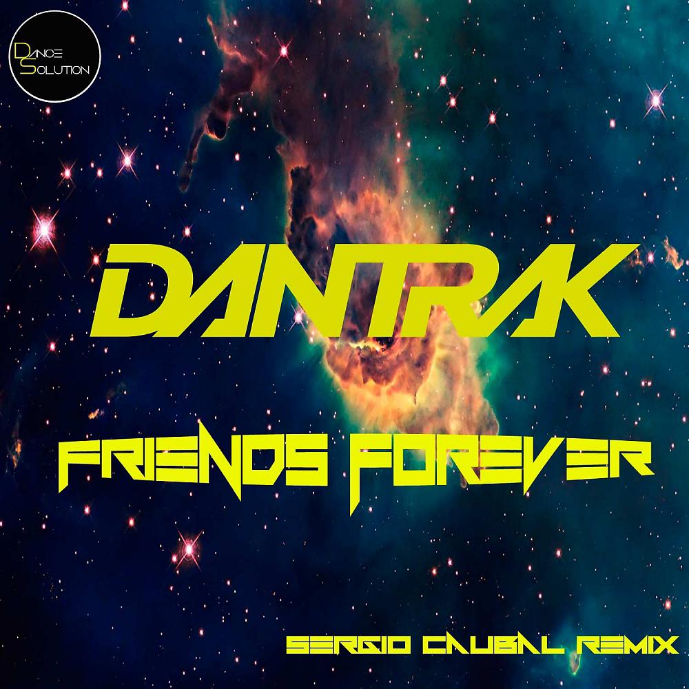 Постер альбома Friends Forever (Sergio Caubal Remix)