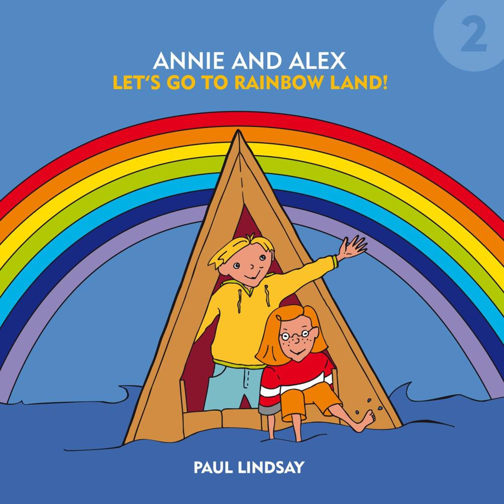 Постер альбома Annie and Alex (Let's Go to Rainbow Land!)