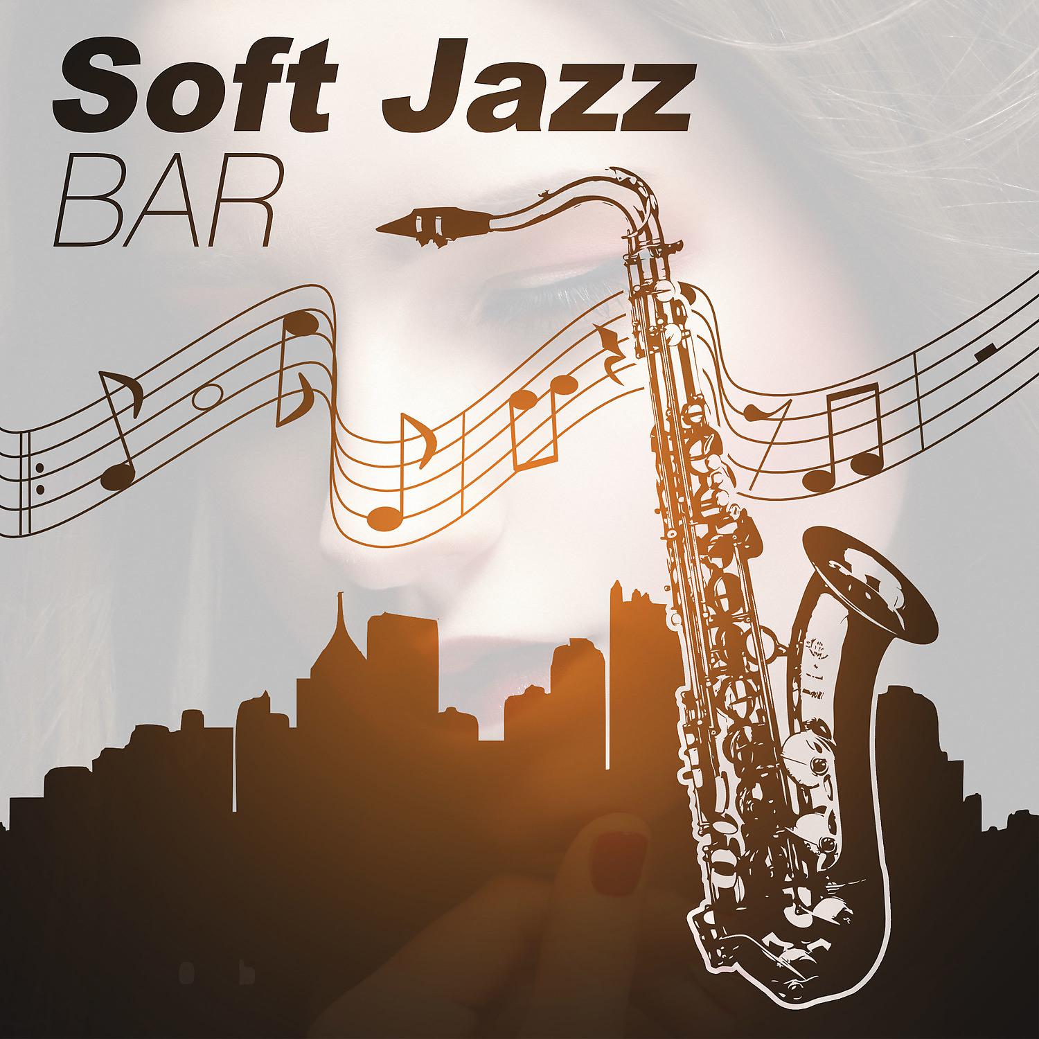 Постер альбома Soft Jazz Bar – Piano Restaurant, Chilled Jazz, Relaxing Music, Sounds for Stress Relief