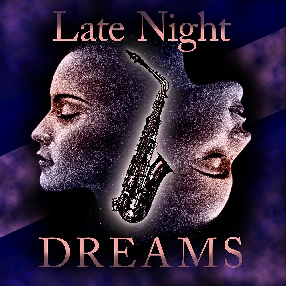 Постер альбома Late Night Dreams