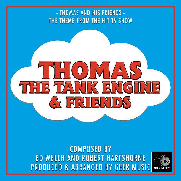 Постер альбома Thomas The Tank Engine And Friends - Thomas And His Friends - Main Theme