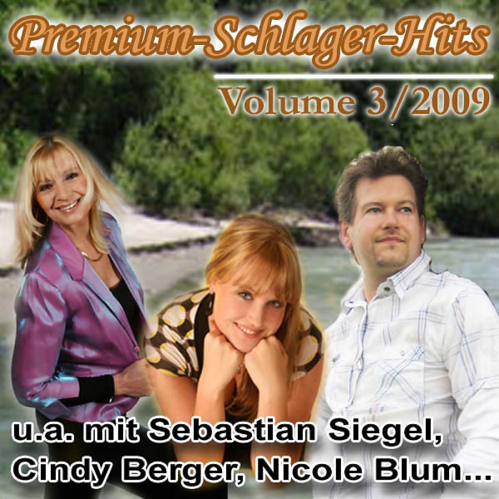Постер альбома Premium-Schlager - Hits, Volume 3/2009
