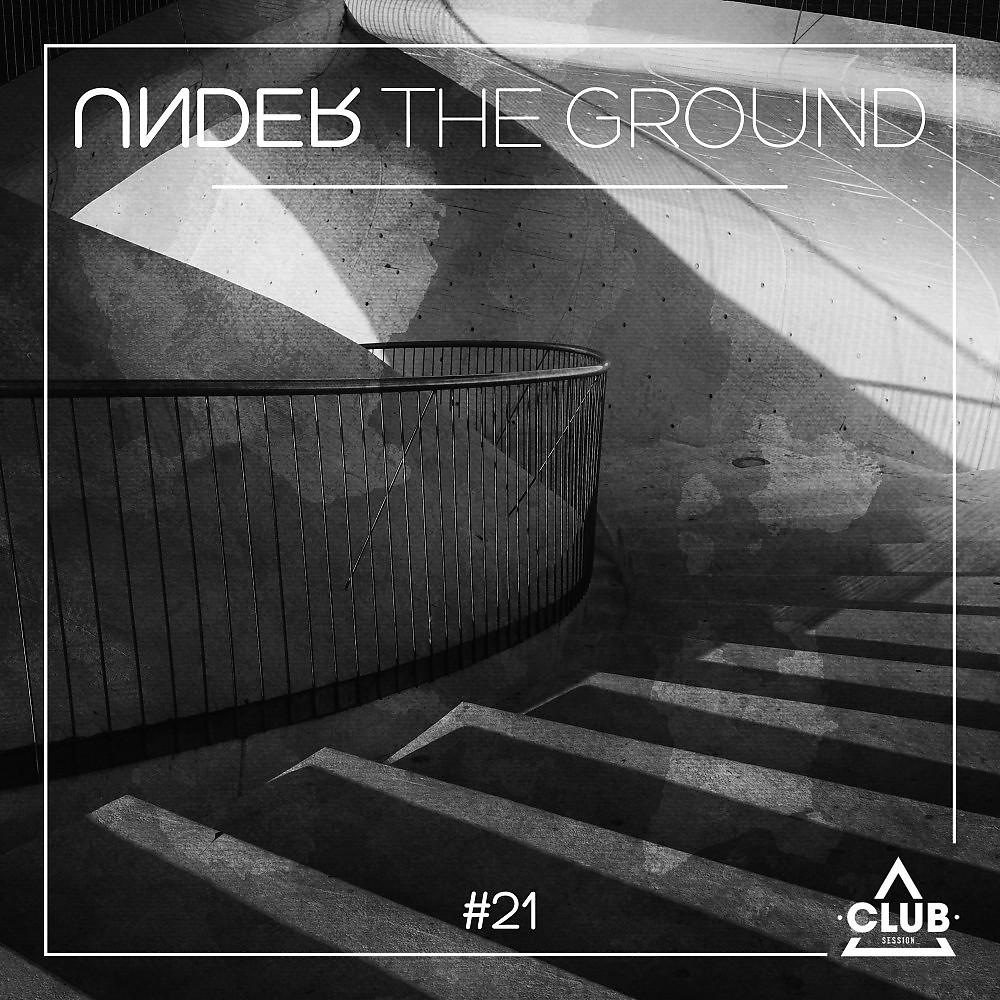 Постер альбома Under the Ground #21
