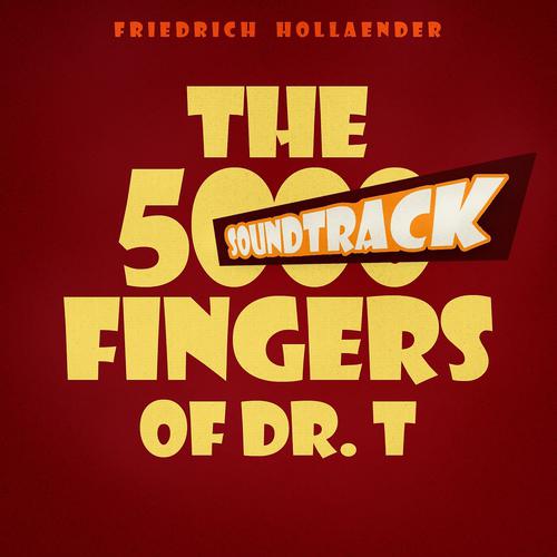 Постер альбома The 5000 Fingers of Dr. T - Soundtrack