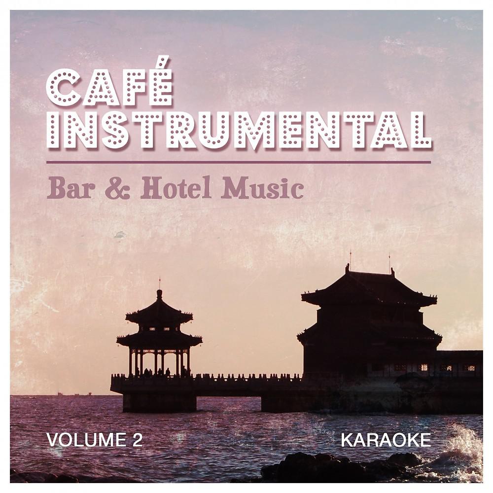 Постер альбома Bar & Hotel Music - Volume 2 - Karaoke (Karaoke)