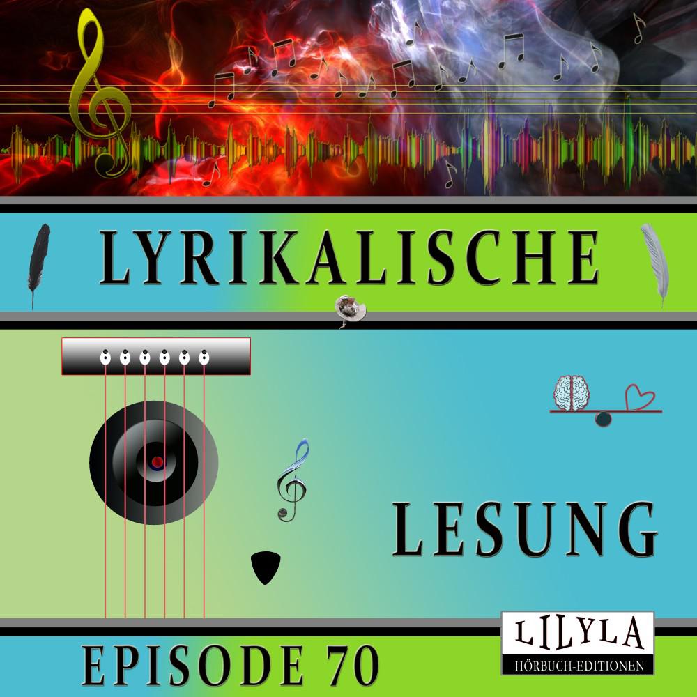 Постер альбома Lyrikalische Lesung Episode 70