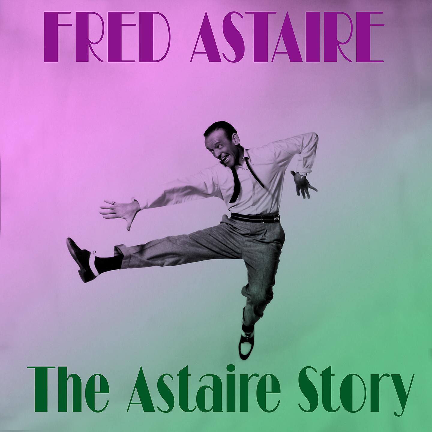 Постер альбома Fred Astaire: The Astaire Story