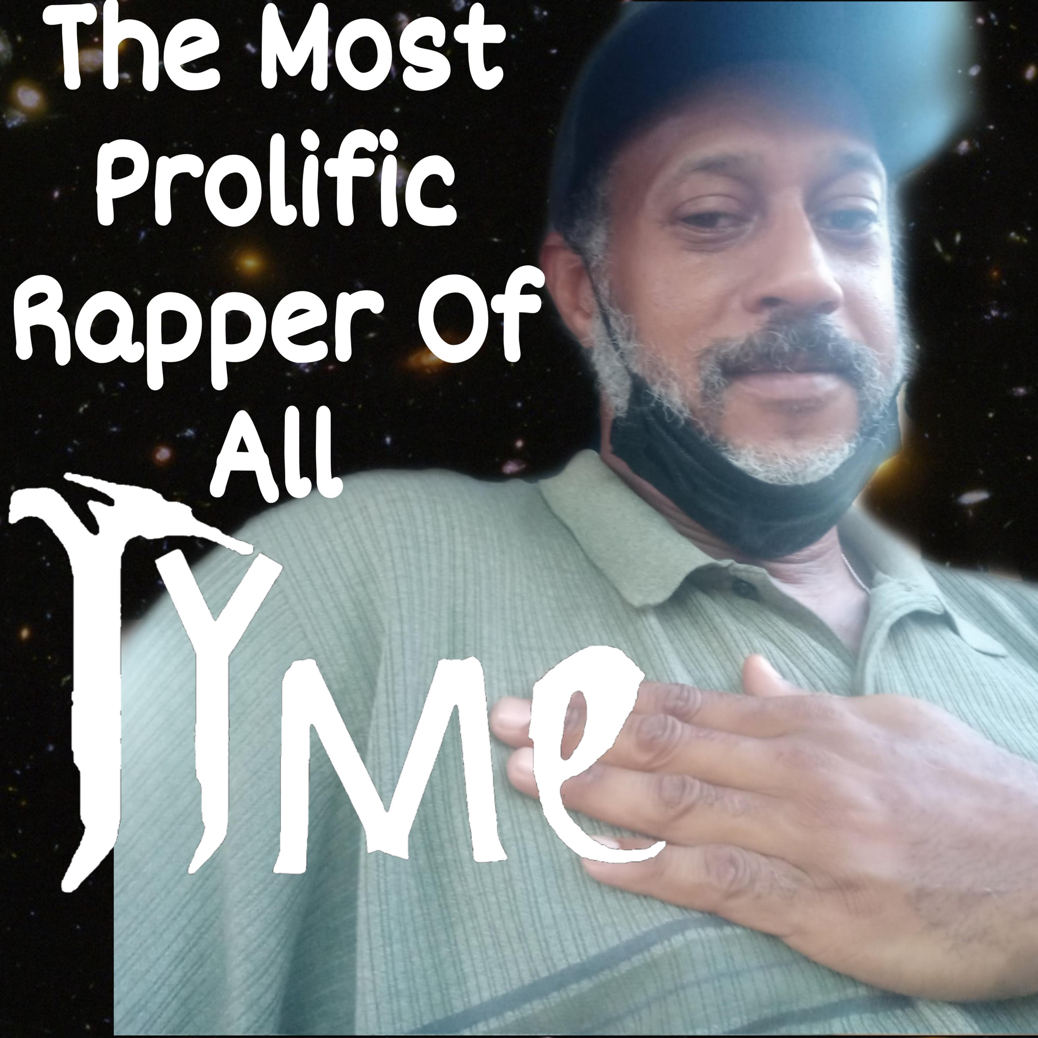 Постер альбома The Most Prolific Rapper Of All Tyme