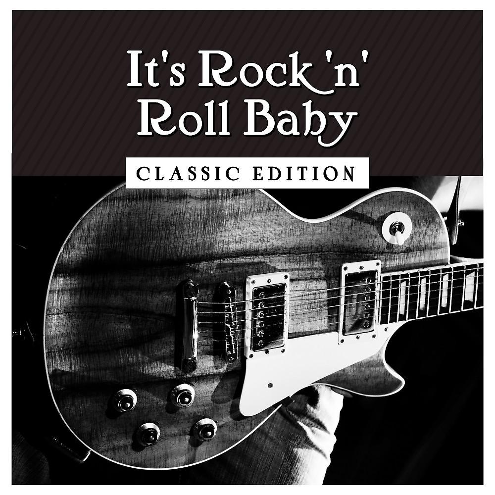 Постер альбома It's Rock 'n' Roll Baby: Classic Edition