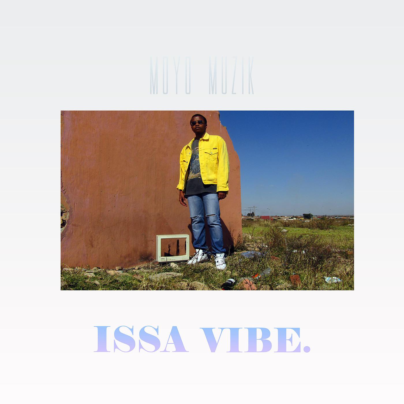 Постер альбома Issa Vibe.