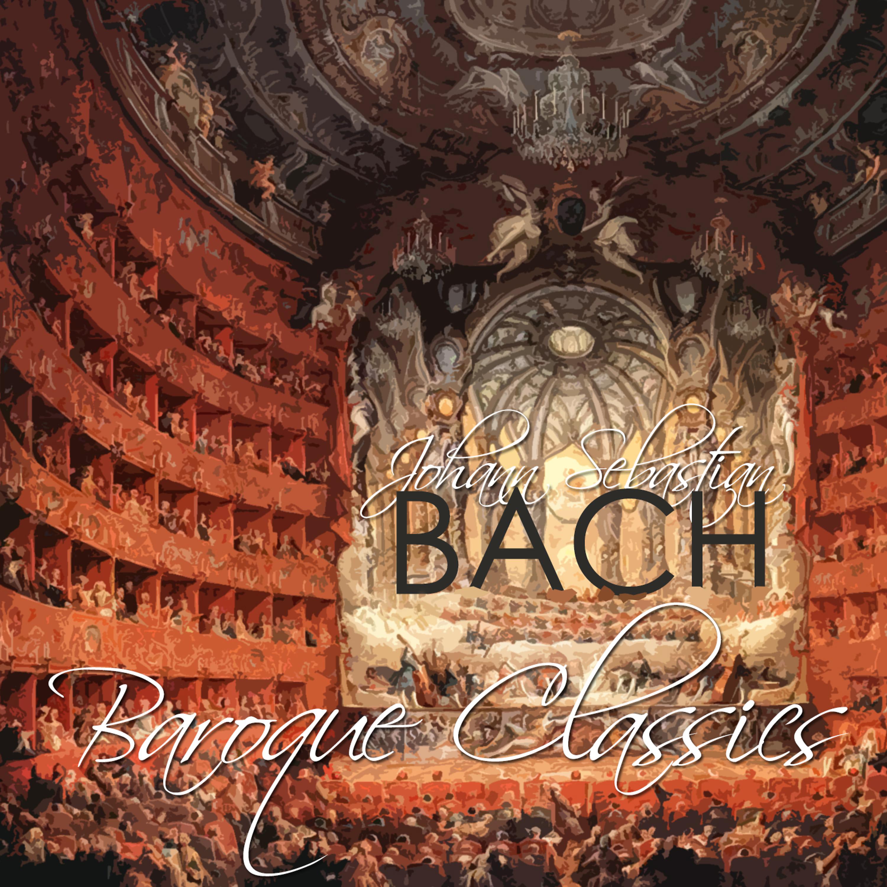Постер альбома Johann Sebastian Bach: Baroque Classics