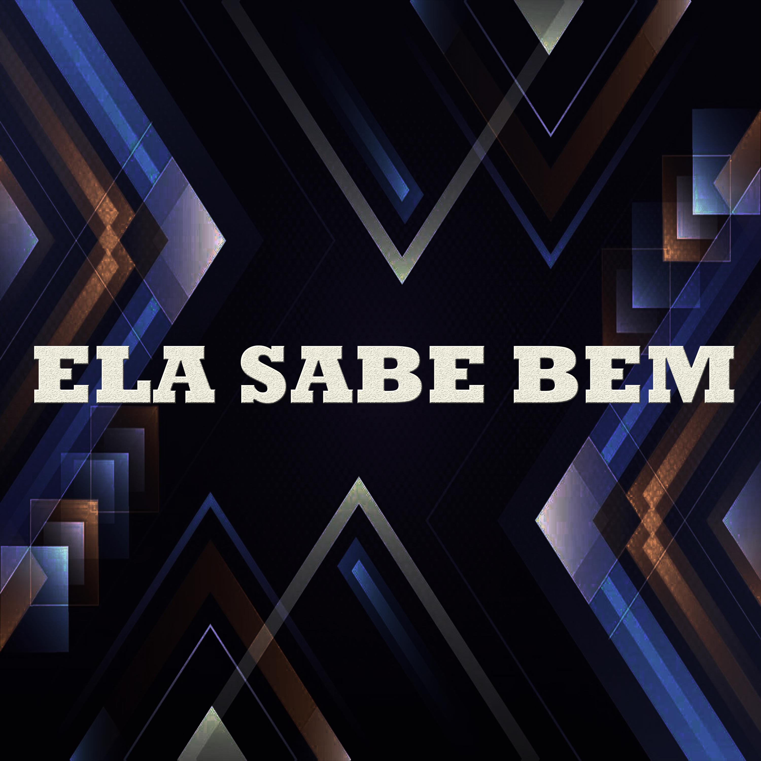 Постер альбома Ela Sabe Bem