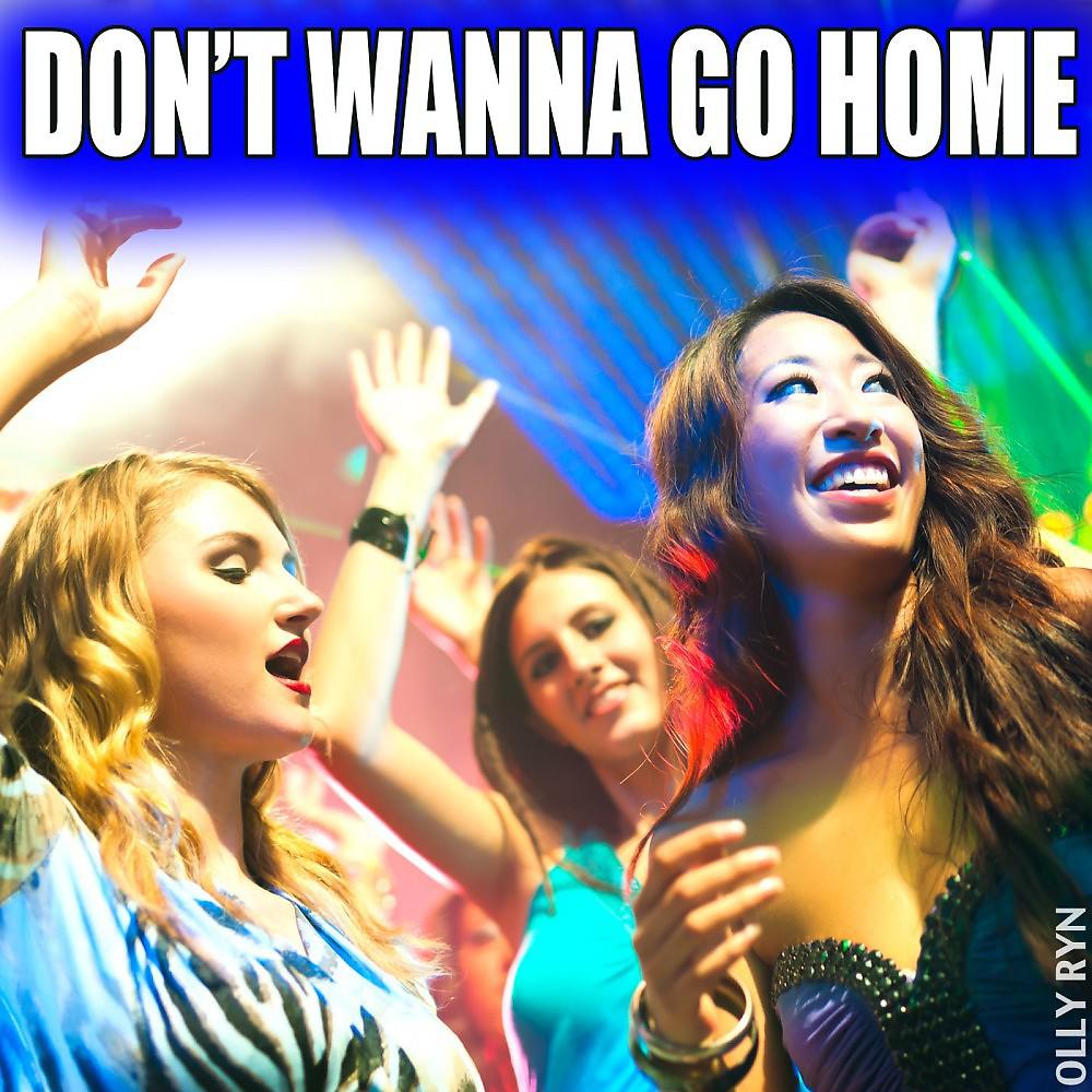 Постер альбома Don't Wanna Go Home (A Tribute to Jason Derulo)