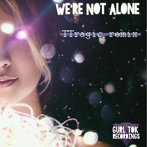 Постер альбома We're Not Alone (feat. Laura Whiteside)