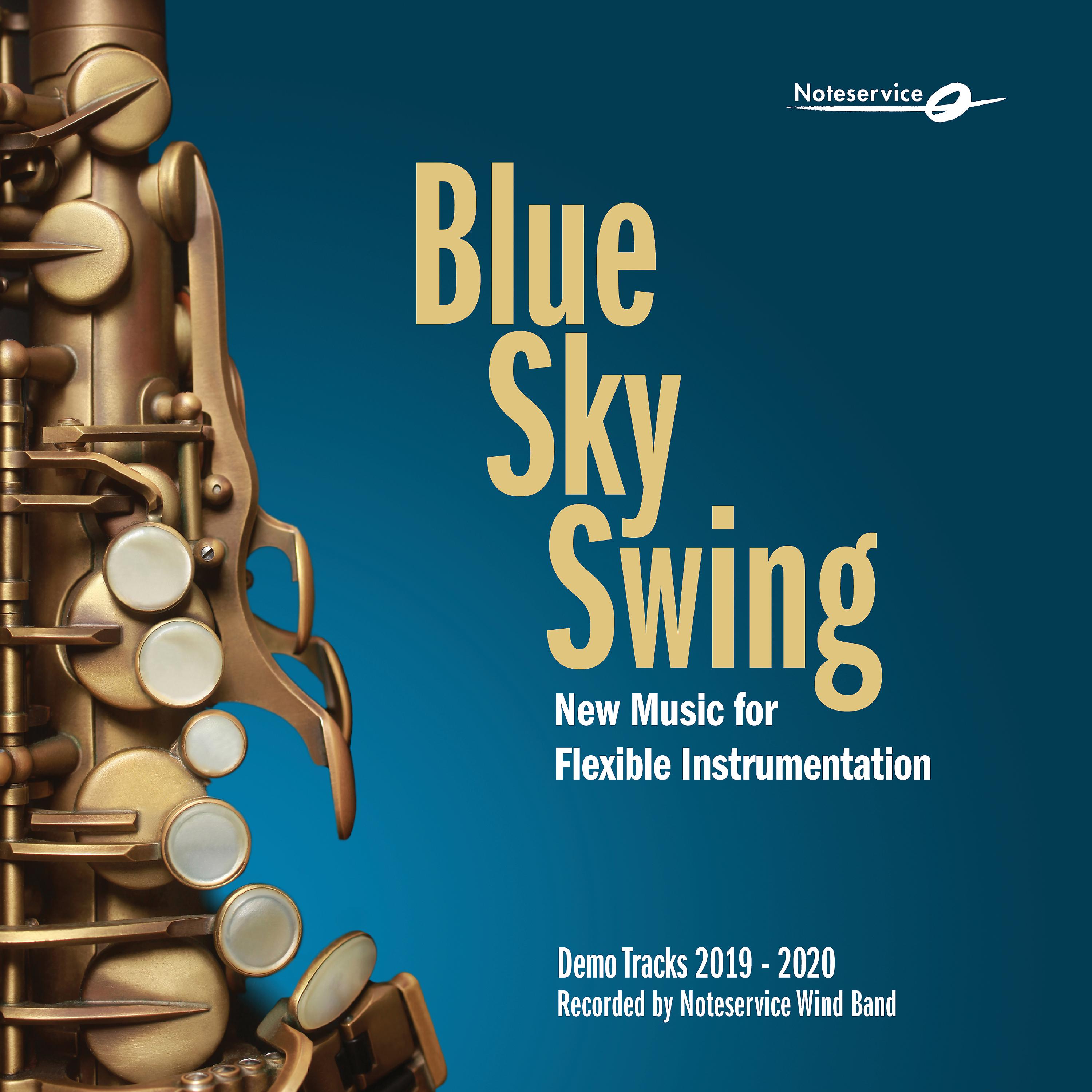 Постер альбома Blue Sky Swing - New Music for Flexible Instrumentation - Demo Tracks 2019-2020