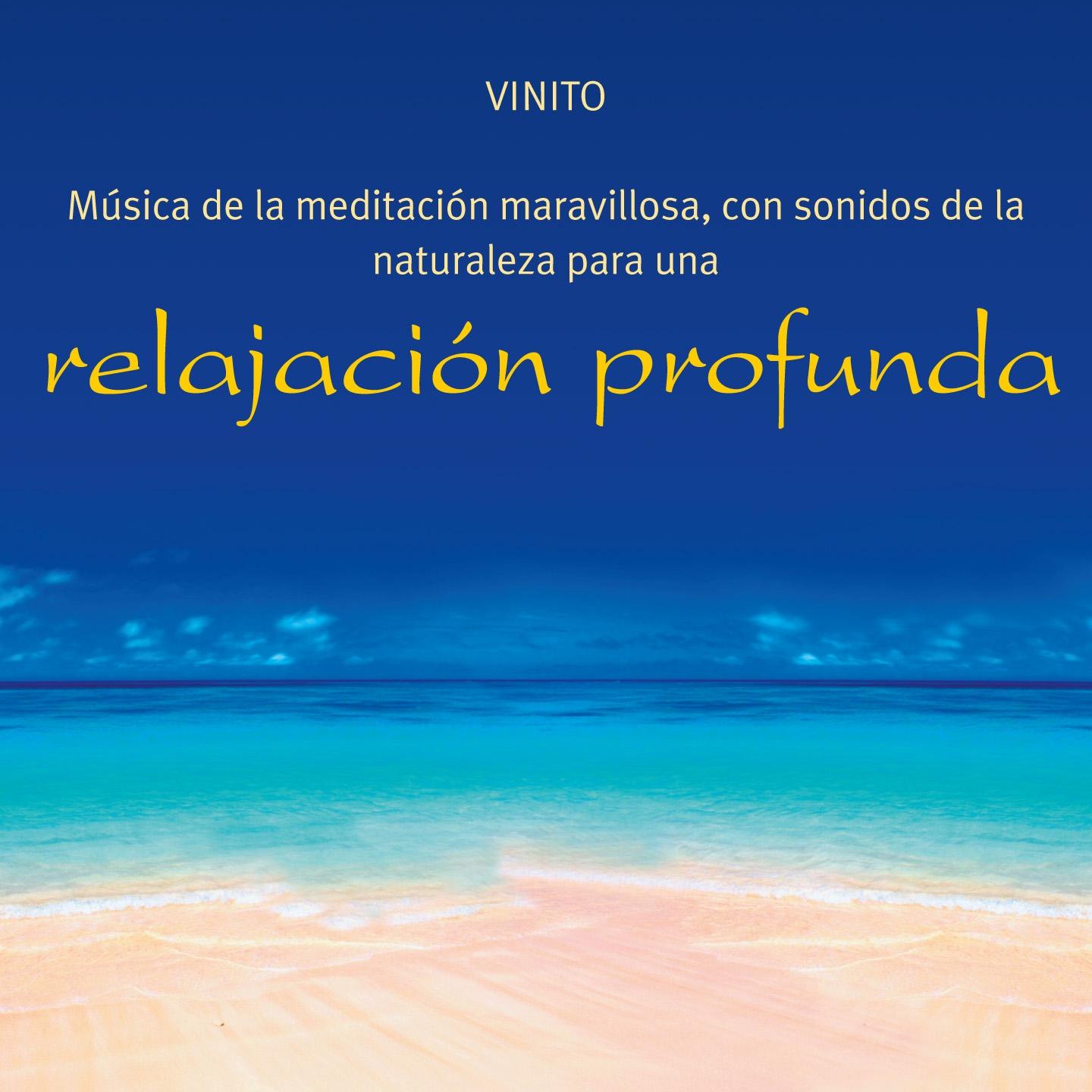 Постер альбома Música de la Meditación Maravillosa Con Sonidos de la Naturaleza para una Relajación Profunda