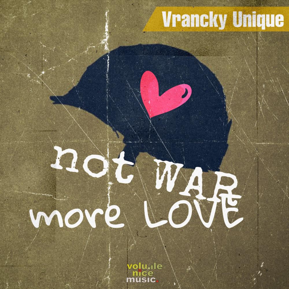 Постер альбома Not War More Love
