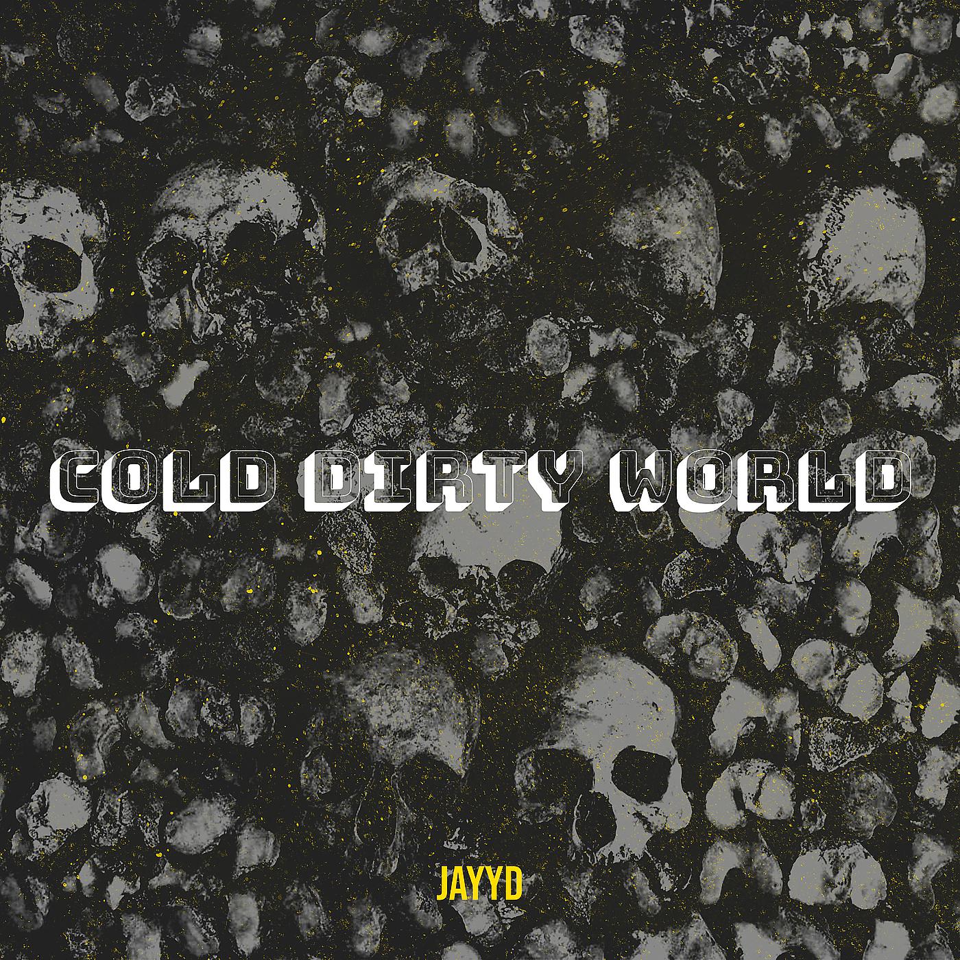 Постер альбома Cold Dirty World