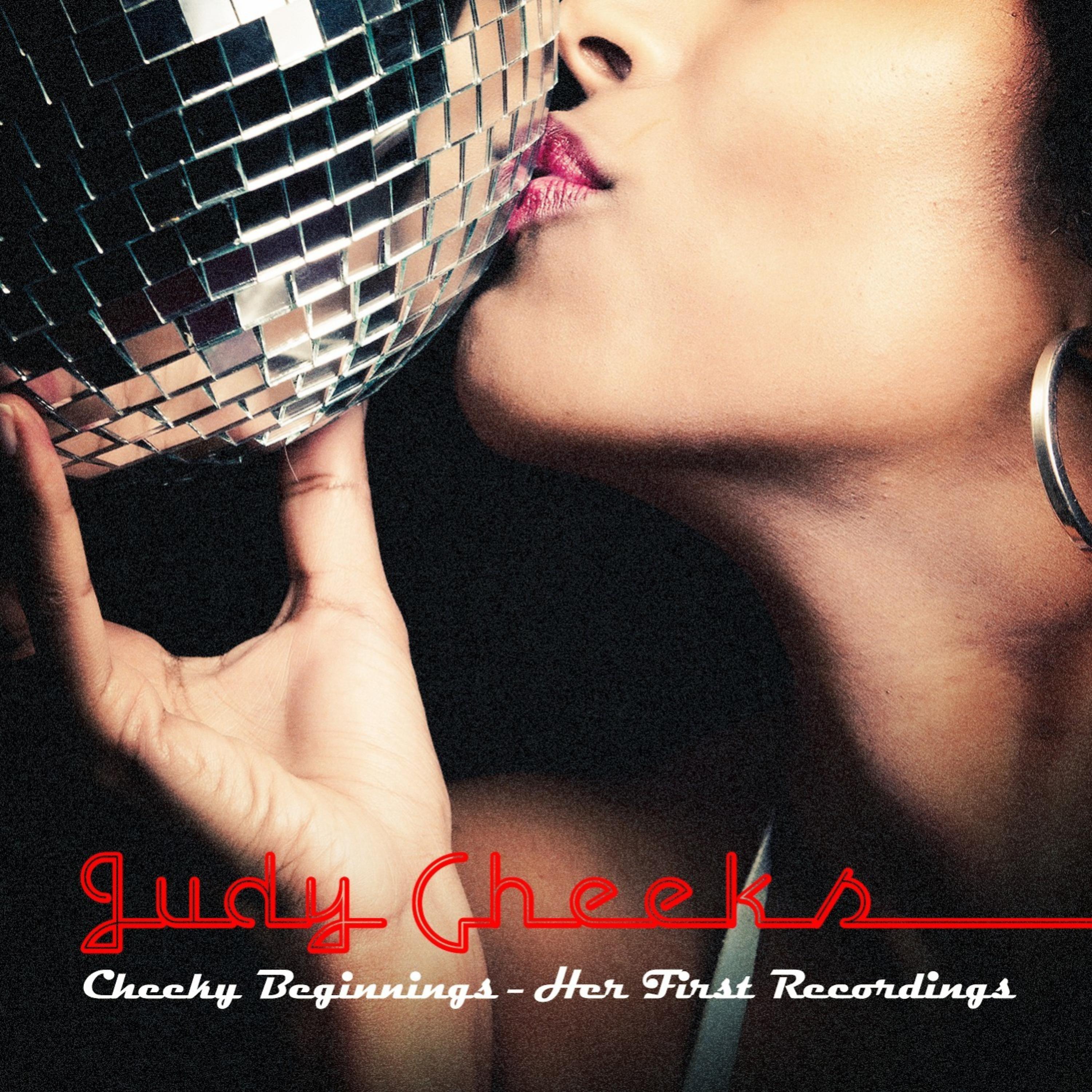 Постер альбома Cheeky Beginnings - Her First Recordings (Digitally Remastered)