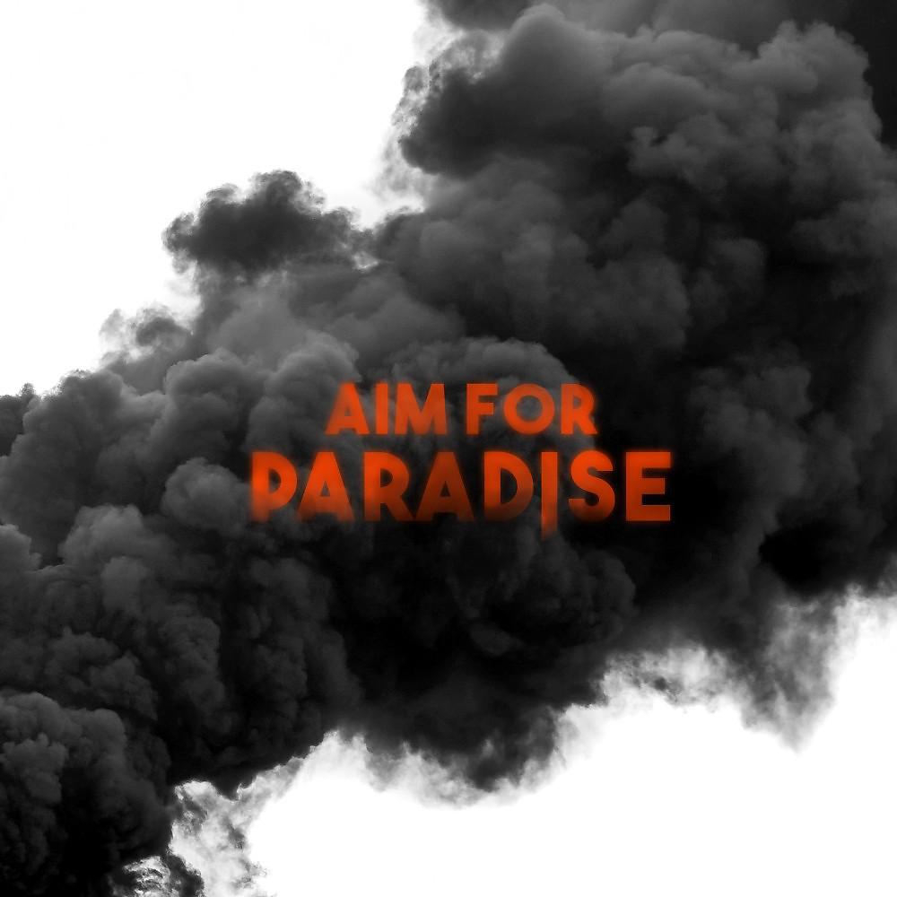 Постер альбома Aim for Paradise
