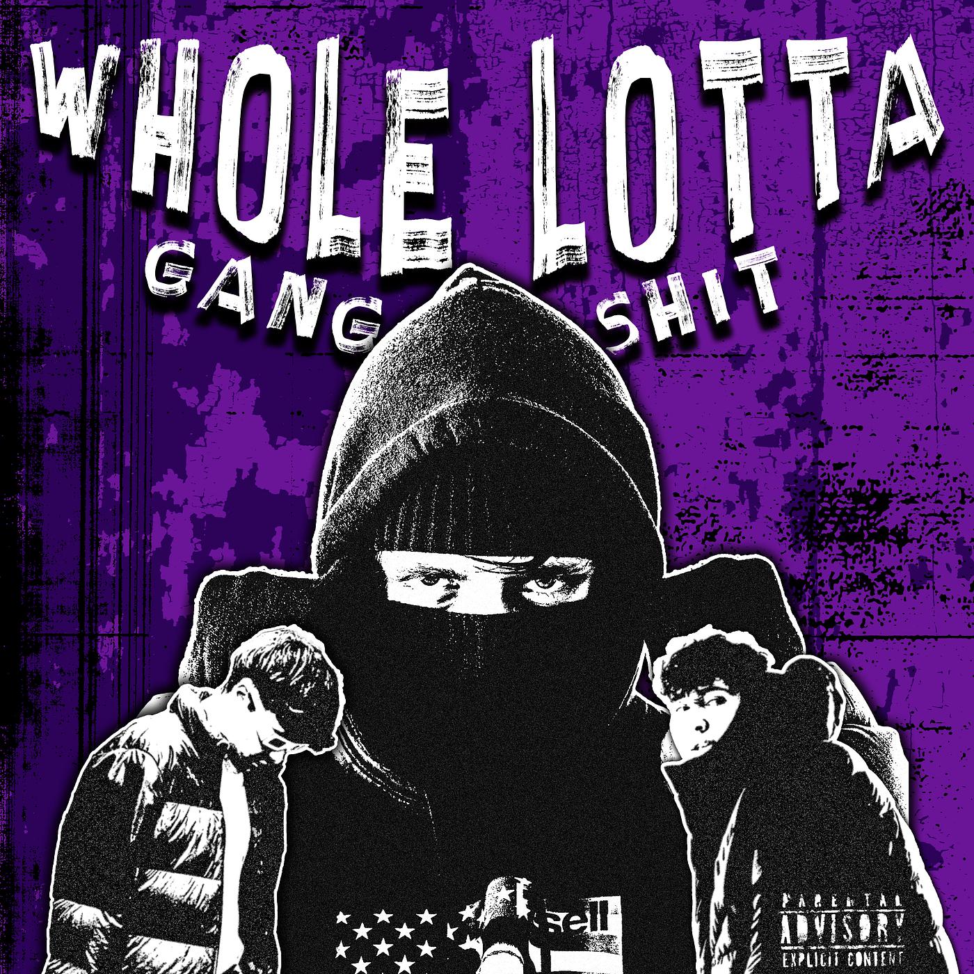 Постер альбома Whole lotta gang shit