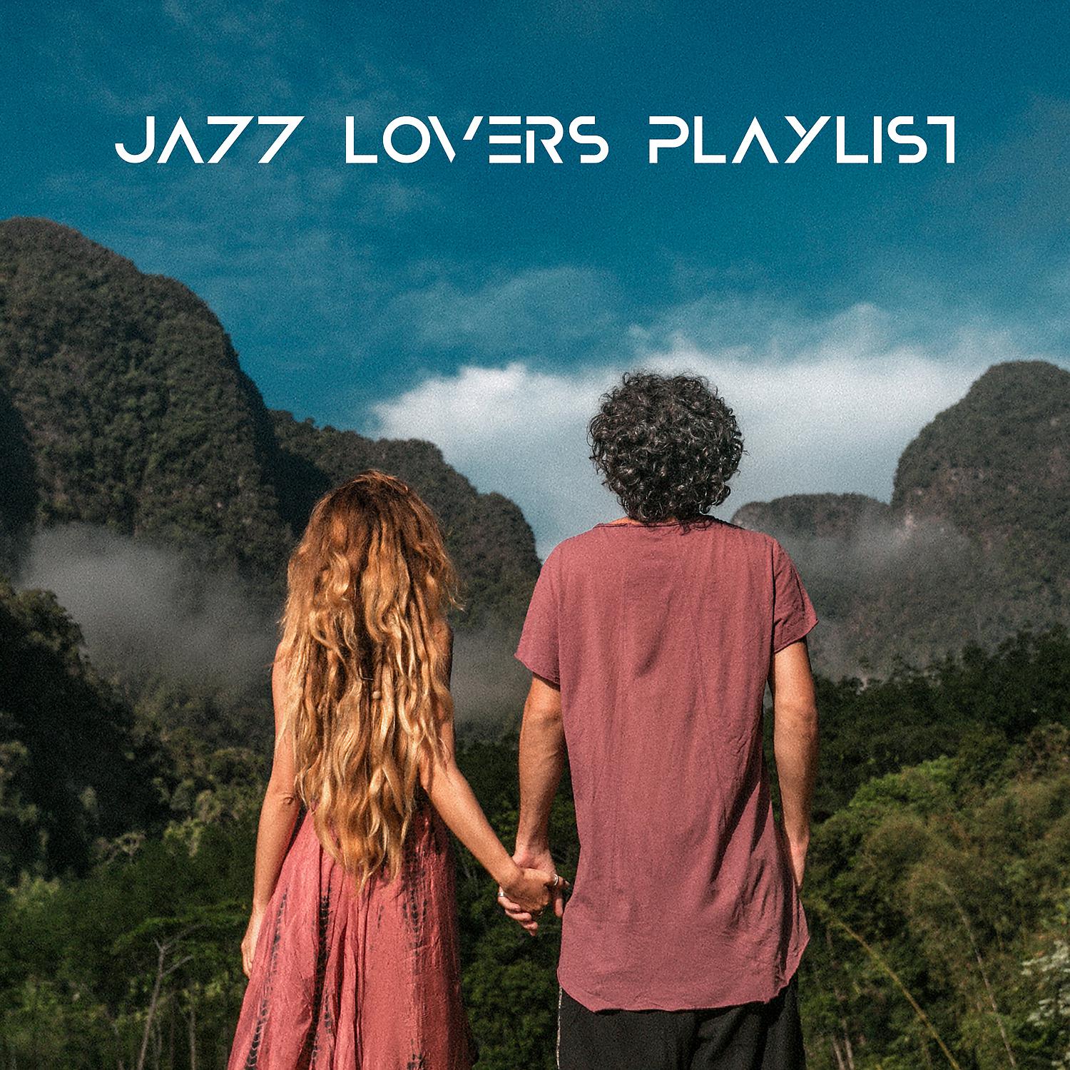 Постер альбома Jazz Lovers Playlist. Everyday Music (Positive Sounds, Inspiring Songs, Listen at Home)