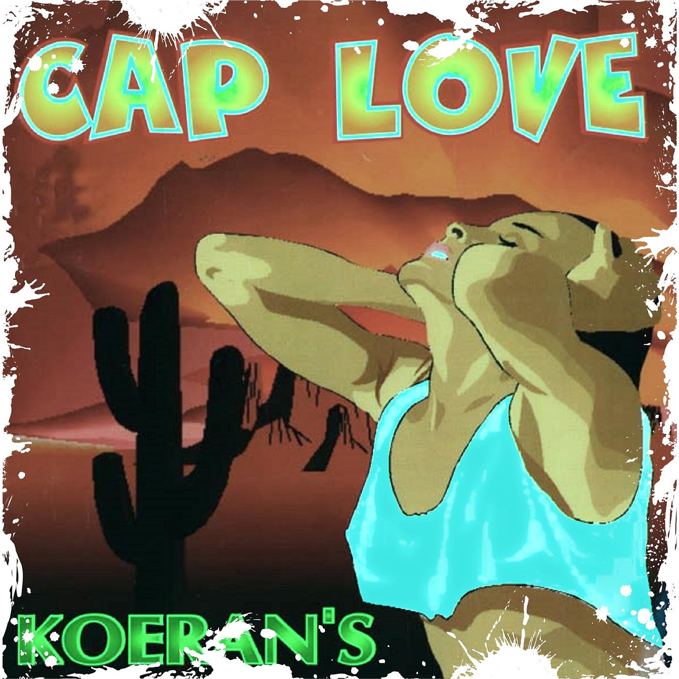 Постер альбома Cap Love (Koeran's)