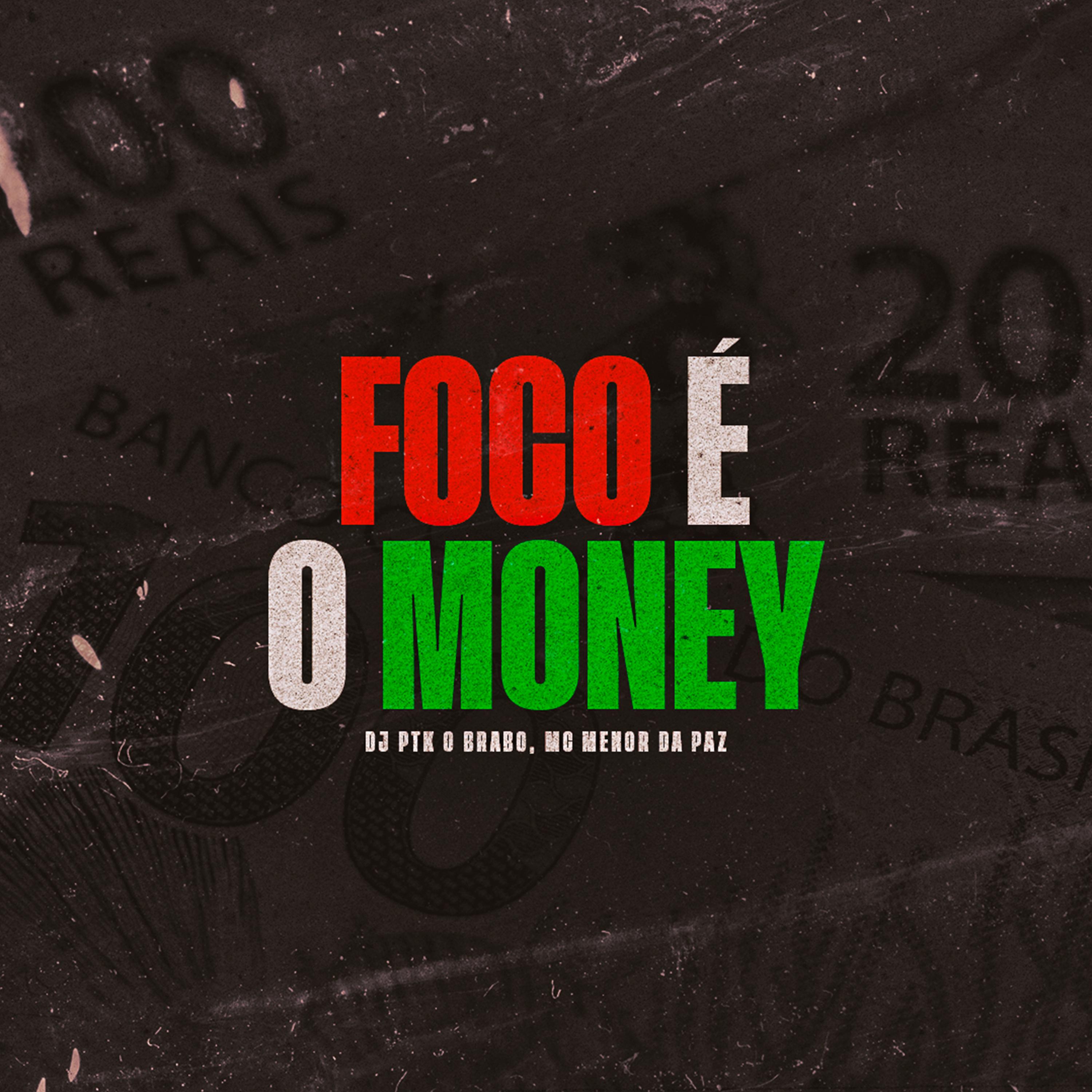 Постер альбома Foco É o Money