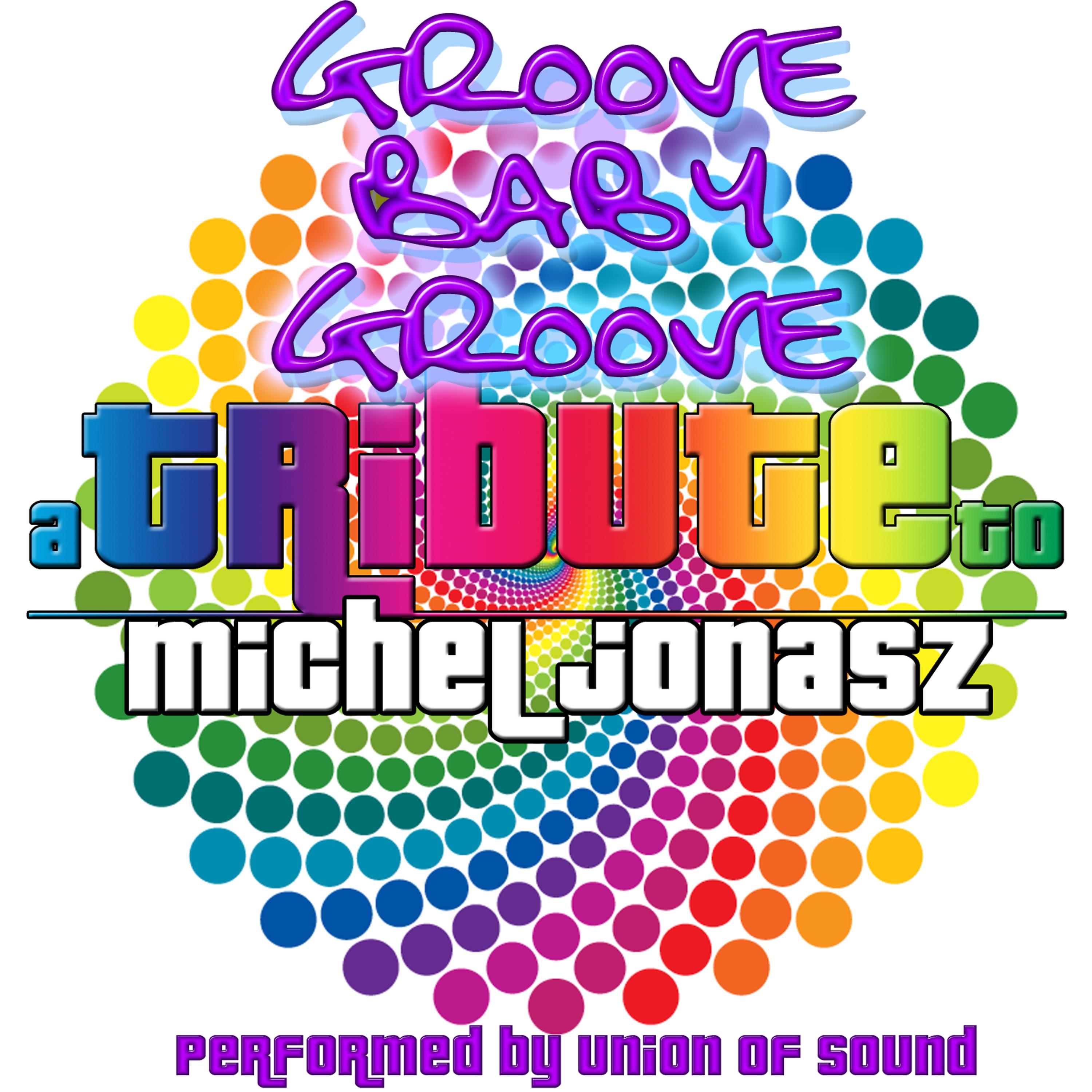 Постер альбома Groove Baby Groove: A Tribute to Michel Jonasz