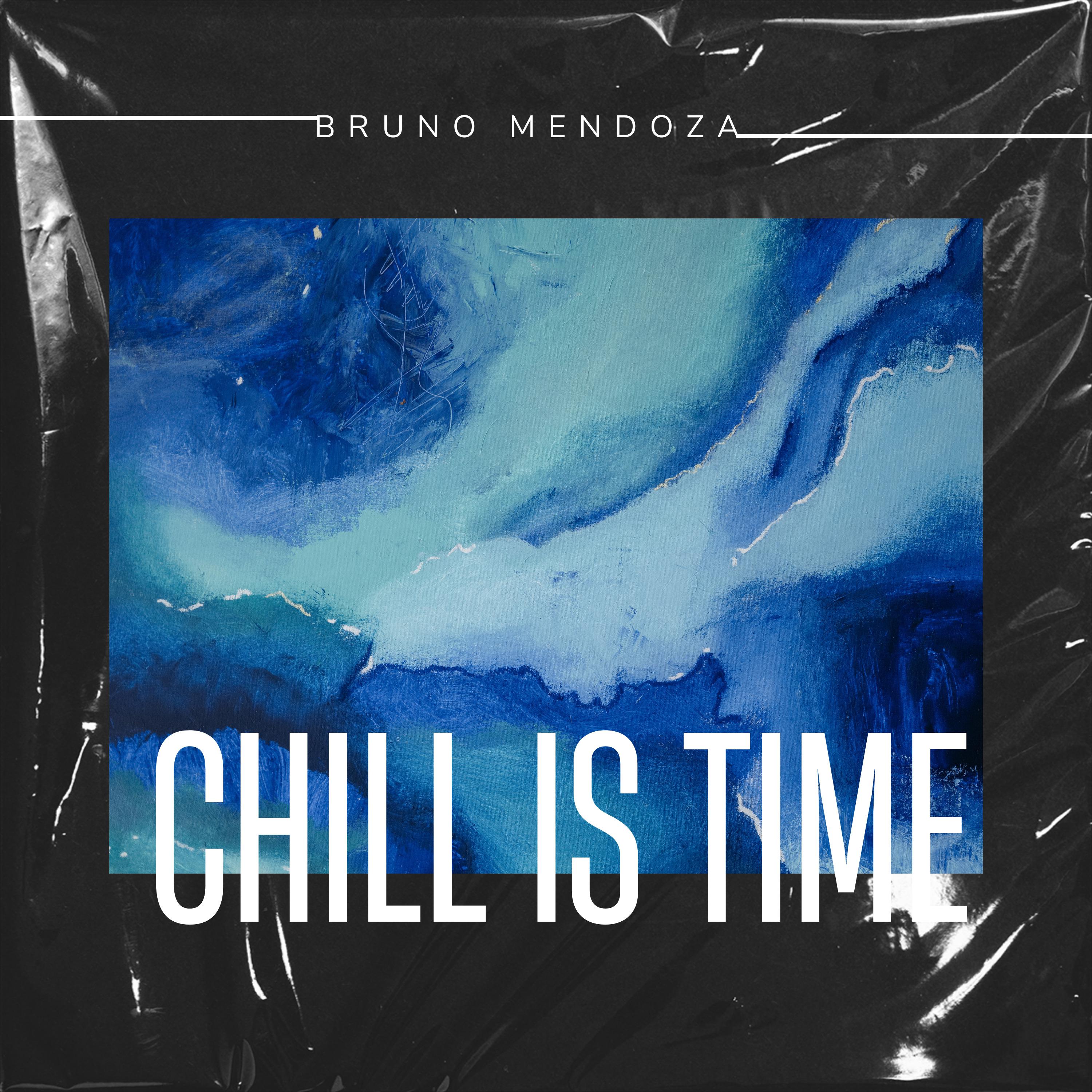 Постер альбома Chill Is Time