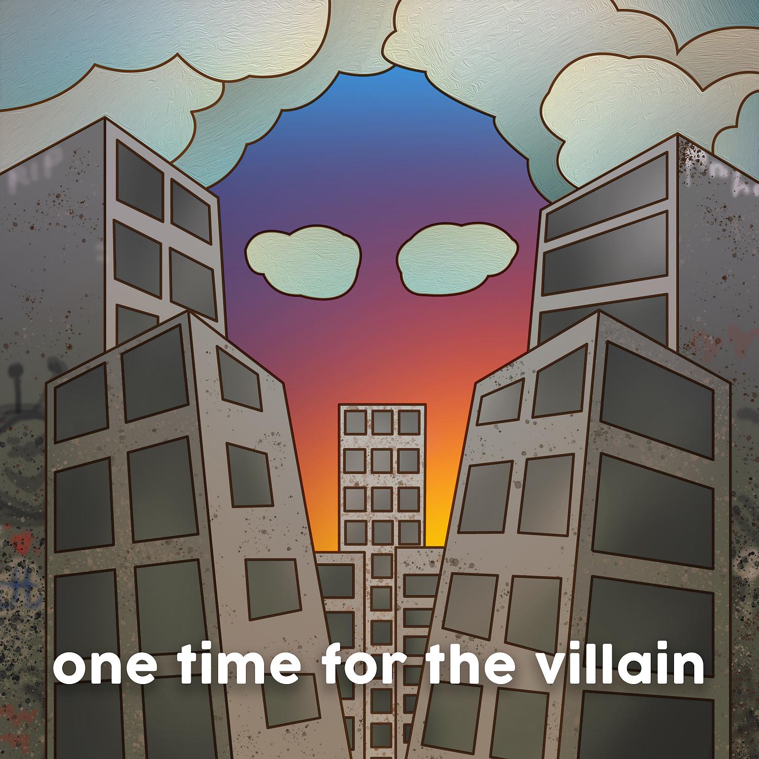 Постер альбома one time for the villain