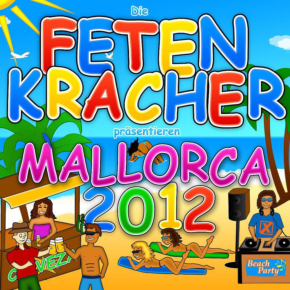 Постер альбома Die Fetenkracher präsentieren Mallorca 2012