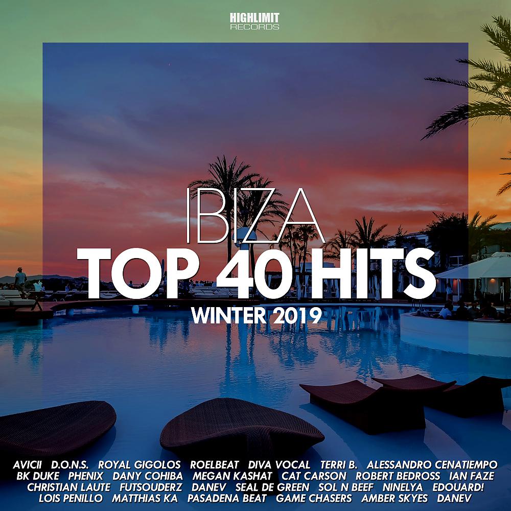 Постер альбома Ibiza Top 40 Hits Winter 2019