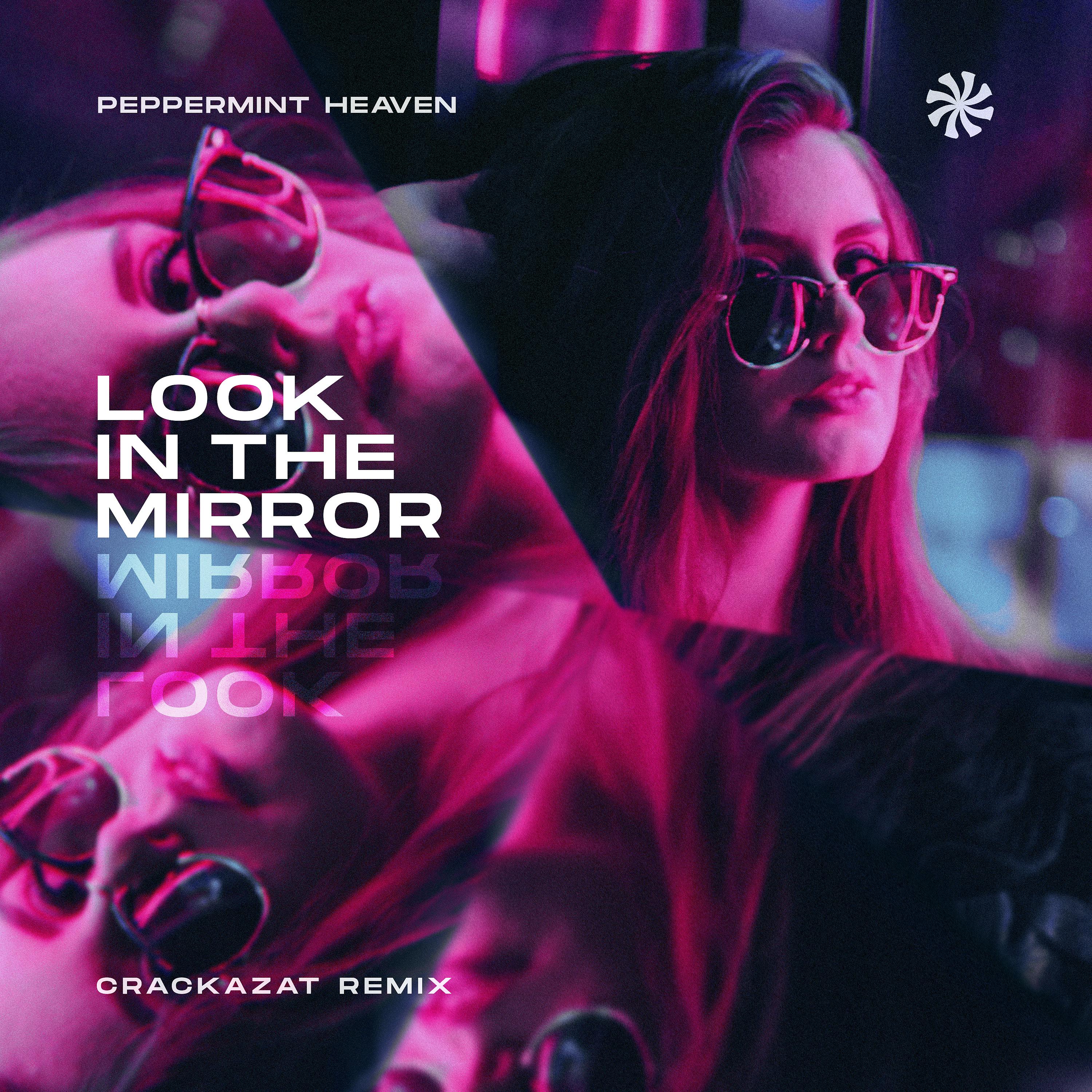 Постер альбома Look in the Mirror (Crackazat Remix)