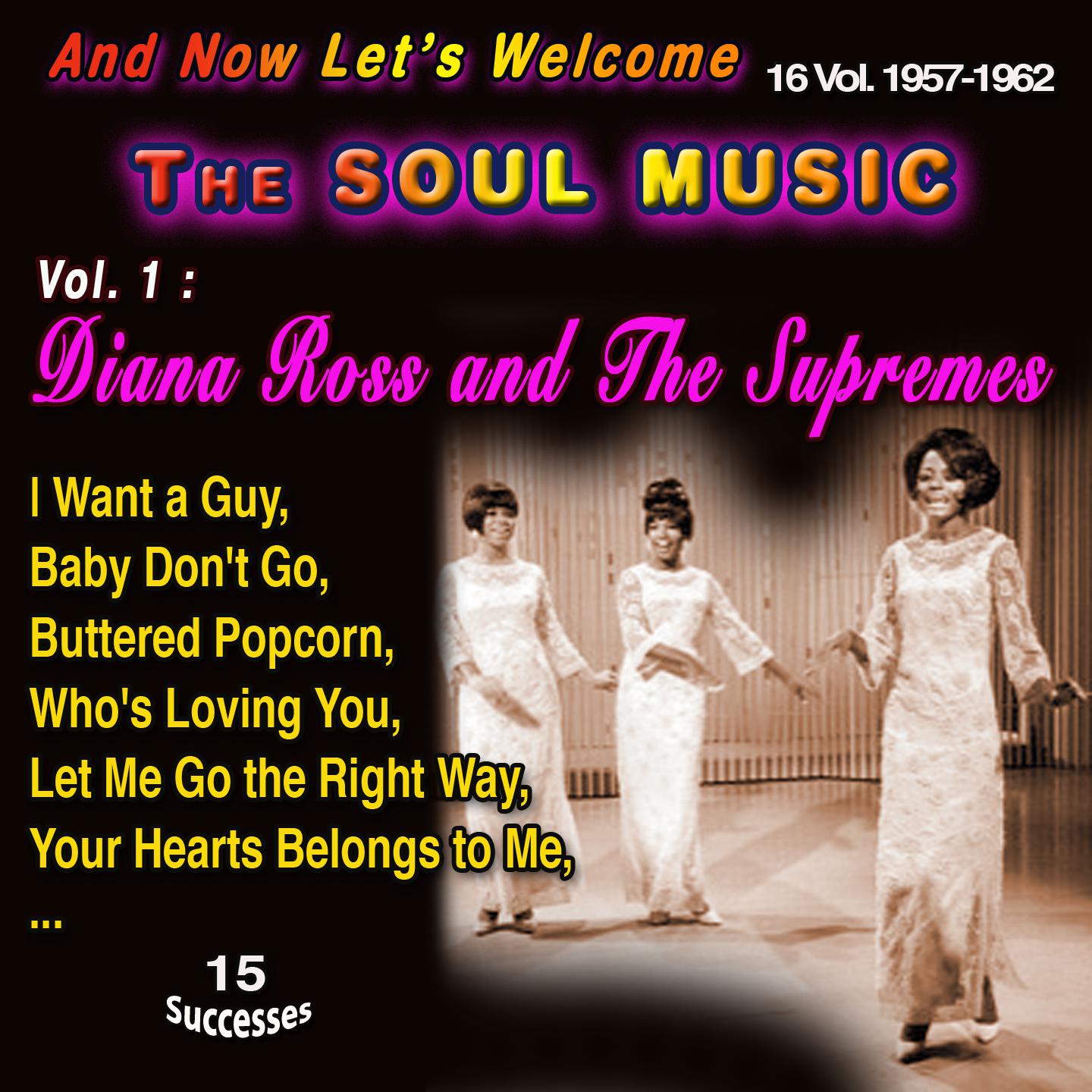 Постер альбома And Now Let's Welcome The Soul Music 16 Vol. 1957-1962 - Vol. 1 : Diana Ross and The Supremes