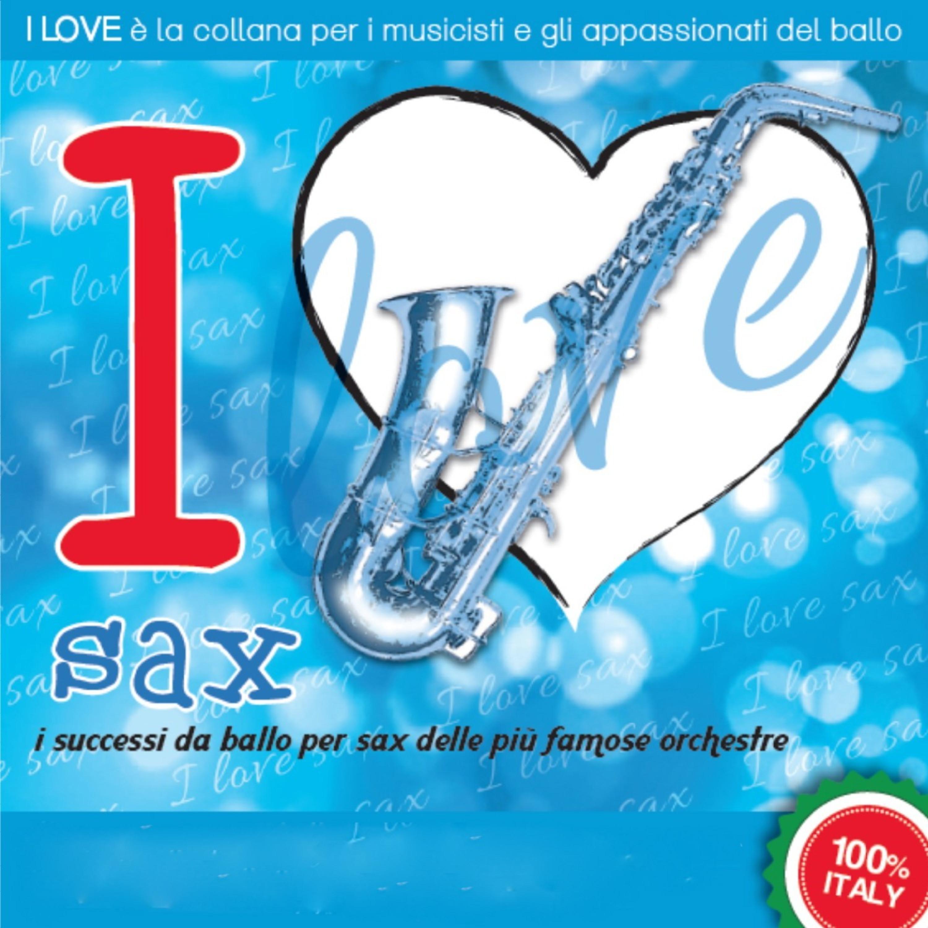 Постер альбома I LOVE sax  - I successi da ballo per sax