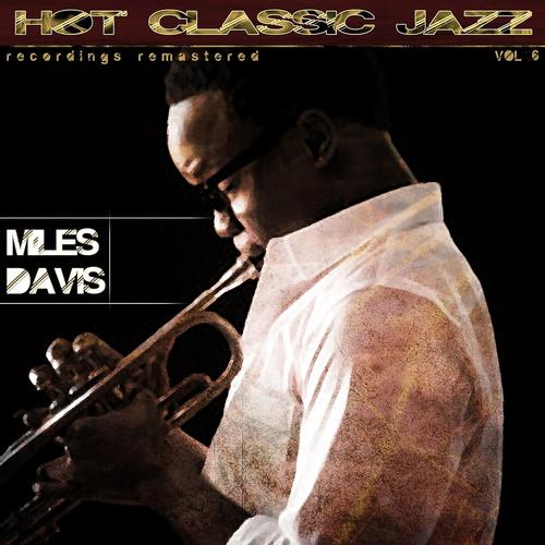Постер альбома Hot Classic Jazz Recordings Remastered, Vol. 6 (Remastered)